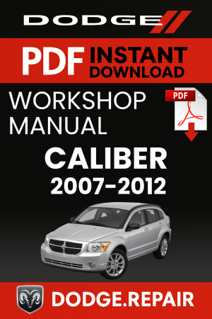 Dodge Caliber 2007 -2012 Workshop Service Repair Manual